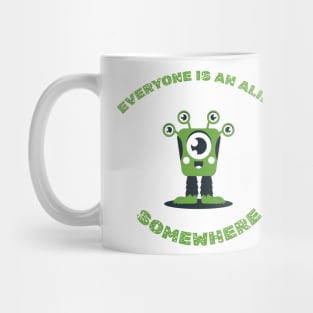 everyone is an alien somewhere Mug